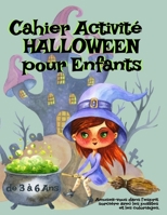 Cahier Activité HALLOWEEN pour Enfants de 3 à 6 Ans - Amusez-Vous dans l'Esprit Sorcière Avec Les Puzzles et les Coloriages: Mots Mélés,Points a ... de 3 à 5, 3 à 6, 4 à 8 Ans B08HGLNPW6 Book Cover