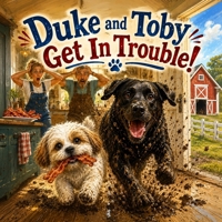Duke And Toby Get In Trouble: One of Those Days (Brothers Forever) 1971714550 Book Cover