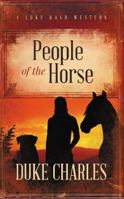 People of the Horse: A Luke Kash Western 0996967303 Book Cover