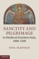 Sanctity and Pilgrimage in Medieval Southern Italy, 1000-1200 1316648907 Book Cover