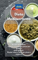 Dieta Mediterranea: Ricette della dieta mediterranea passo passo per godervi piatti gustosi. Ricette veloci e facili per pizza e contorni. 1801603545 Book Cover