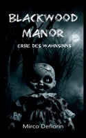 Blackwood Manor: Erbe des Wahnsinns (German Edition) 3769314085 Book Cover