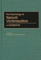 The Psychology of Sexual Victimization: A Handbook 0313302480 Book Cover