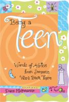 Being a Teen: Words of Advice from Someone Who's Been There (Teens & Young Adults) 0883966263 Book Cover