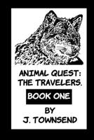 Animal Quest: The Travelers 1981250182 Book Cover