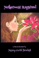 Nethermost Regained: 0993904998 Book Cover