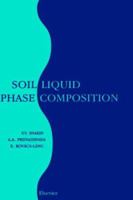 Soil Liquid Phase Composition 0444506756 Book Cover