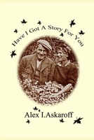 Have I Got A Story For You 1717957633 Book Cover