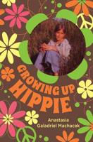 Growing Up Hippie 1477562257 Book Cover