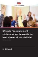 Effet de l'enseignement réciproque sur la pensée de haut niveau et la créativité (French Edition) 6207011635 Book Cover