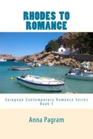 Rhodes to Romance 1499264372 Book Cover