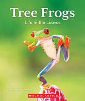 Tree Frogs: Life in the Leaves (Nature's Children) 0531229939 Book Cover