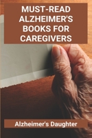 Must-Read Alzheimer's Books For Caregivers: Alzheimer's Daughter: How To Care For An Elderly With Alzheimer'S B091WJBJHT Book Cover