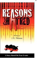 Reasons for Hatred: A Story Based on True Events 1432793772 Book Cover