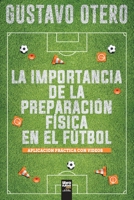 La Importancia de la Preparación Física En El Fútbol 9873979859 Book Cover