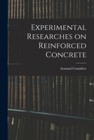 Experimental Researches on Reinforced Concrete B0BP88Q3NZ Book Cover