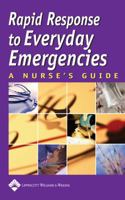 Rapid Response to Everyday Emergencies: A Nurse's Guide