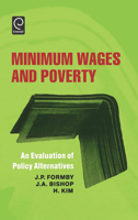 Minimum Wages And Poverty: An Evaluation of Policy Alternatives 0444520295 Book Cover