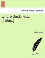 Uncle Jack, etc. [Tales.] 1241238456 Book Cover