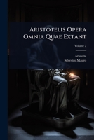 Aristotelis Opera Omnia Quae Extant (French Edition) 1024612236 Book Cover
