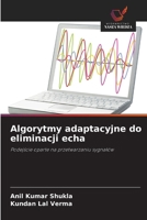 Algorytmy adaptacyjne do eliminacji echa (Polish Edition) 6630436830 Book Cover