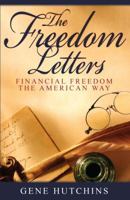 The Freedom Letters: Financial Freedom the American Way 1936417219 Book Cover