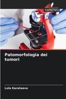 Patomorfologia dei tumori (Italian Edition) 6202324287 Book Cover