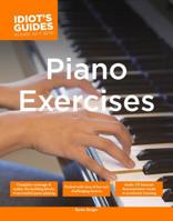 The Complete Idiot's Guide to Piano Exercises 1615640495 Book Cover