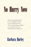 No Hurry Now 1436303672 Book Cover