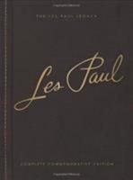 The Les Paul Legacy Complete Commemorative Edition 1423488199 Book Cover