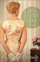 This Fine Life: A Novel 080073274X Book Cover