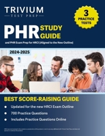 PHR Study Guide 2024-2025: 3 Practice Tests and PHR Exam Prep for HRCI: [Aligned to the New Outline] 1637986874 Book Cover