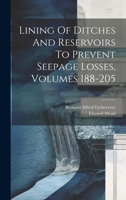 Lining Of Ditches And Reservoirs To Prevent Seepage Losses, Volumes 188-205 1022307614 Book Cover