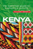 Kenya - Culture Smart!: a quick guide to customs and etiquette (Culture Smart!) 1857333497 Book Cover