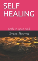 Self Healing: path to your soul B089279WDK Book Cover