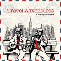 Travel Adventures: Create Your World 1742578241 Book Cover