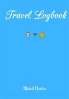 Travel Logbook 1326586254 Book Cover