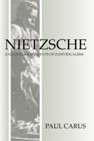Nietzsche and Other Exponents of Individualism 1602063001 Book Cover