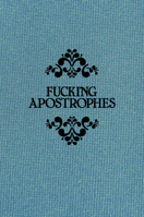 Fucking Apostrophes 1785781413 Book Cover