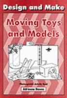 Design and Make Moving Toys and Models 1872977162 Book Cover