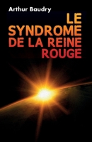 Le Syndrome de la Reine rouge (French Edition) B0F8Q93NFR Book Cover