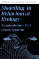 Modelling in Behavioural Ecology: An Introductory Text 0709941196 Book Cover
