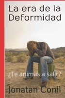 La era de la Deformidad: ¿Te animas a Salir? (1) B08FV3BFZ8 Book Cover