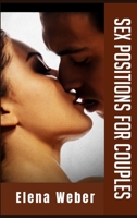 Sex Positions For Couples: The Best Collection Of Books To Revive Intimacy With Your Partner. Learn Sex Positions And Tantric Sex With Real Pictures That Will Reconstruct And Renew Your Sex Life (2021 3986530819 Book Cover