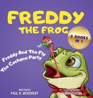 Freddy The Frog: Freddy And The Fly & The Costume Party - 2 Books in 1 (The Adventures of Freddy the Frog) B0DQYJ3RTZ Book Cover