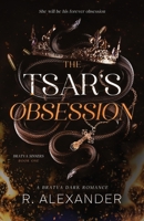 The Tsar's Obsession: A Bratva Dark Romance 1069331309 Book Cover