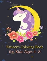 Unicorn Coloring Book for Kids Ages 4-8: Coloring Books for Kids B08QRVJ1ZP Book Cover