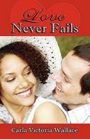 Love Never Fails 0978789938 Book Cover