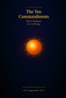 The Ten Commandments: Where religion got it wrong (Awakening) B0GWVDYQDD Book Cover