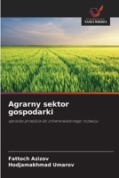 Agrarny sektor gospodarki: sposoby przejścia do zrównoważonego rozwoju 6203011320 Book Cover